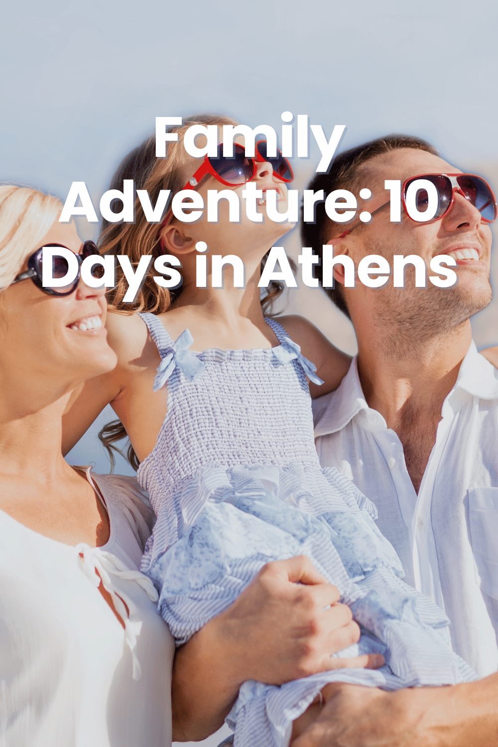 Family Adventure 10 Days in Athens